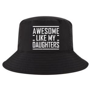 Funny Dad Mom From Daughter Awesome Like My Daughters Cool Comfort Performance Bucket Hat