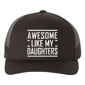 Funny Dad Mom From Daughter Awesome Like My Daughters Yupoong Adult 5-Panel Trucker Hat