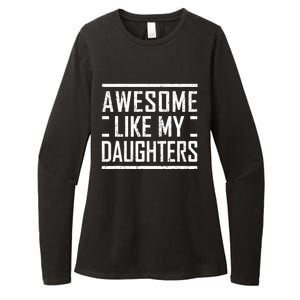 Funny Dad Mom From Daughter Awesome Like My Daughters Womens CVC Long Sleeve Shirt