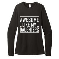 Funny Dad Mom From Daughter Awesome Like My Daughters Womens CVC Long Sleeve Shirt