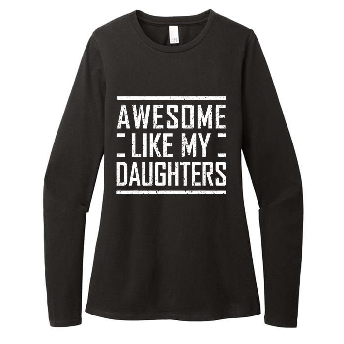 Funny Dad Mom From Daughter Awesome Like My Daughters Womens CVC Long Sleeve Shirt