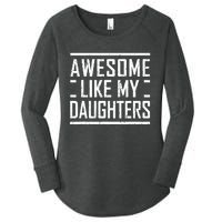 Funny Dad Mom From Daughter Awesome Like My Daughters Women's Perfect Tri Tunic Long Sleeve Shirt