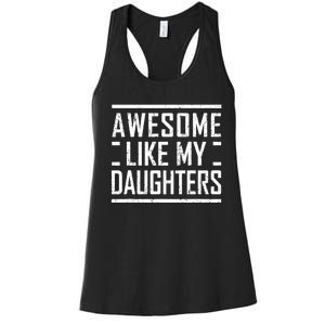 Funny Dad Mom From Daughter Awesome Like My Daughters Women's Racerback Tank