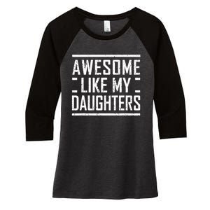 Funny Dad Mom From Daughter Awesome Like My Daughters Women's Tri-Blend 3/4-Sleeve Raglan Shirt