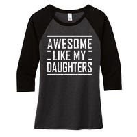 Funny Dad Mom From Daughter Awesome Like My Daughters Women's Tri-Blend 3/4-Sleeve Raglan Shirt