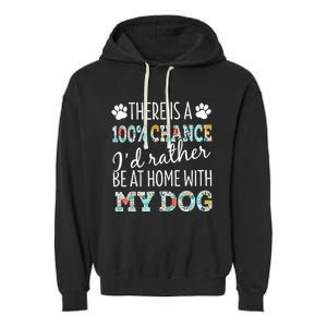 Funny Dog Mom ID Rather Be At Home With My Dog Garment-Dyed Fleece Hoodie