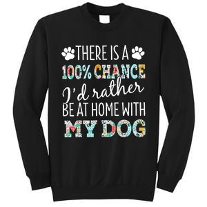 Funny Dog Mom ID Rather Be At Home With My Dog Sweatshirt