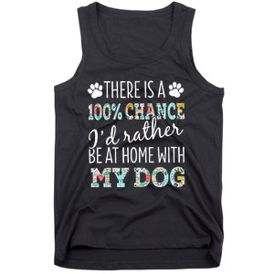 Funny Dog Mom ID Rather Be At Home With My Dog Tank Top