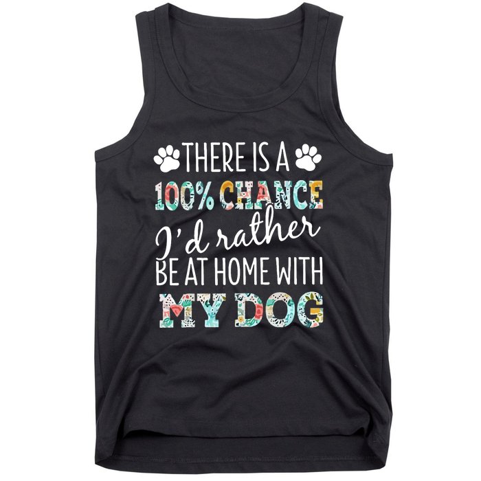 Funny Dog Mom ID Rather Be At Home With My Dog Tank Top