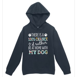 Funny Dog Mom ID Rather Be At Home With My Dog Urban Pullover Hoodie