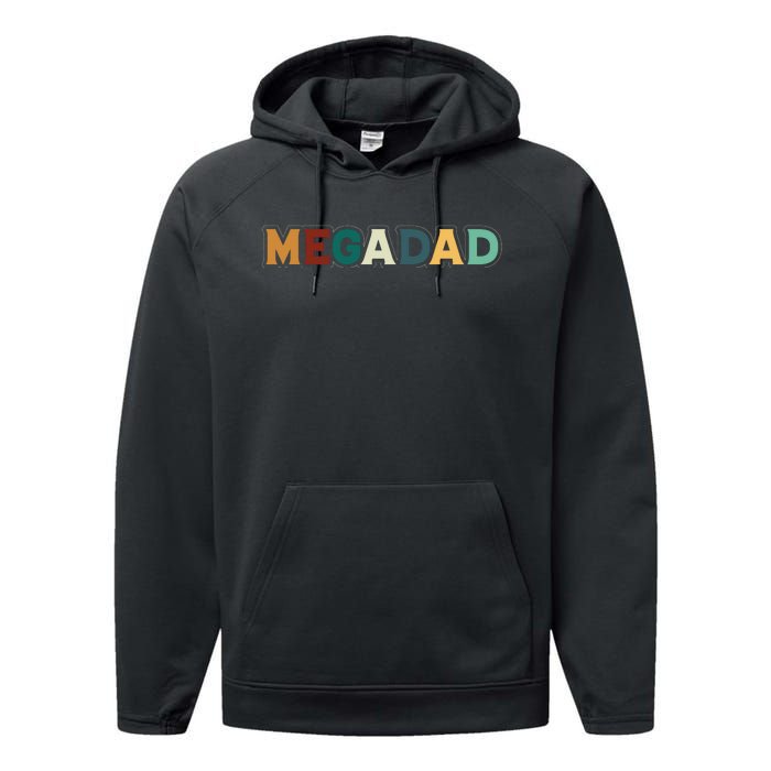 Funny Dad Megadad Gift Mega Dad Performance Fleece Hoodie