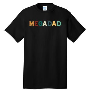 Funny Dad Megadad Gift Mega Dad Tall T-Shirt