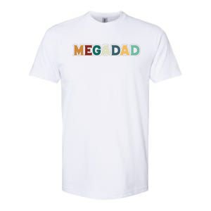 Funny Dad Megadad Gift Mega Dad Softstyle CVC T-Shirt