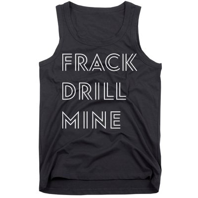 Frack Drill Mine Tank Top