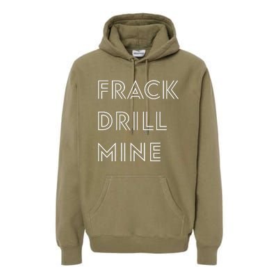 Frack Drill Mine Premium Hoodie