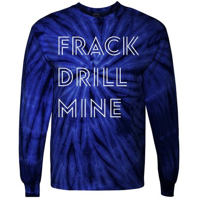 Frack Drill Mine Tie-Dye Long Sleeve Shirt