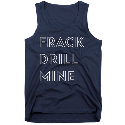 Frack Drill Mine Tank Top