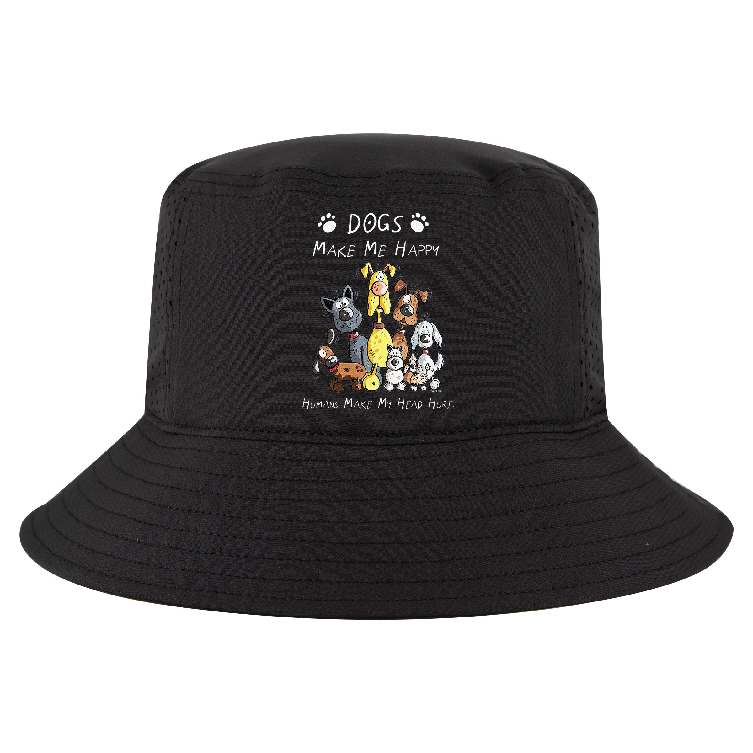 Funny Dogs Make Me Happy Humans Make My Head Hurt Funny Dog Lover Cool Comfort Performance Bucket Hat