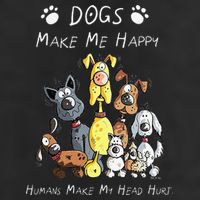 Funny Dogs Make Me Happy Humans Make My Head Hurt Funny Dog Lover Cool Comfort Performance Bucket Hat