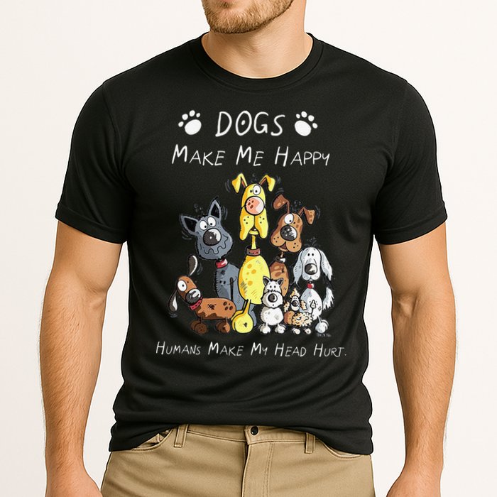 Funny Dogs Make Me Happy Humans Make My Head Hurt Funny Dog Lover Cooling Performance Crew T-Shirt