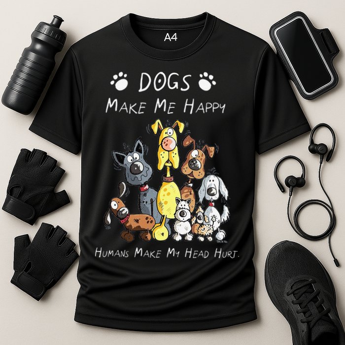 Funny Dogs Make Me Happy Humans Make My Head Hurt Funny Dog Lover Cooling Performance Crew T-Shirt