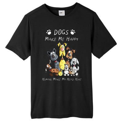 Funny Dogs Make Me Happy Humans Make My Head Hurt Funny Dog Lover Tall Fusion ChromaSoft Performance T-Shirt