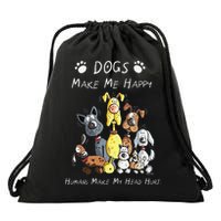 Funny Dogs Make Me Happy Humans Make My Head Hurt Funny Dog Lover Drawstring Bag