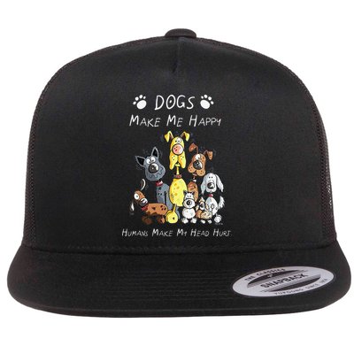 Funny Dogs Make Me Happy Humans Make My Head Hurt Funny Dog Lover Flatbill Hat