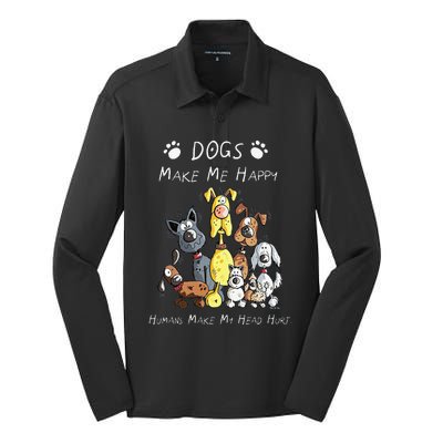 Funny Dogs Make Me Happy Humans Make My Head Hurt Funny Dog Lover Silk Touch Performance Long Sleeve Polo