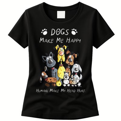 Funny Dogs Make Me Happy Humans Make My Head Hurt Funny Dog Lover Womens T-Shirt
