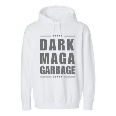 Funny! Dark Maga Garbage Maga Garbage Proud Maga Garbage Garment-Dyed Fleece Hoodie