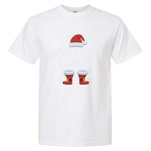 Funny Dog Mom Claus Family Matching Group Christmas Gift Garment-Dyed Heavyweight T-Shirt