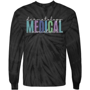 Funny Dermatology Medical Assistant Nurse Physician Tie-Dye Long Sleeve Shirt