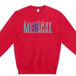 Funny Dermatology Medical Assistant Nurse Physician Premium Crewneck Sweatshirt