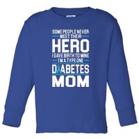 Funny Diabetes Mom Diabetes Toddler Long Sleeve Shirt