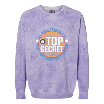 Father's Day My Pool Strategy Is Top Secret Billiards Player Gift For Dad Colorblast Crewneck Sweatshirt