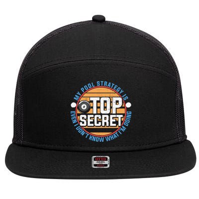 Father's Day My Pool Strategy Is Top Secret Billiards Player Gift For Dad 7 Panel Mesh Trucker Snapback Hat