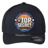 Father's Day My Pool Strategy Is Top Secret Billiards Player Gift For Dad Flexfit Unipanel Trucker Cap