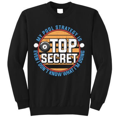 Father's Day My Pool Strategy Is Top Secret Billiards Player Gift For Dad Sweatshirt