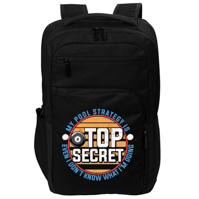 Father's Day My Pool Strategy Is Top Secret Billiards Player Gift For Dad Impact Tech Backpack