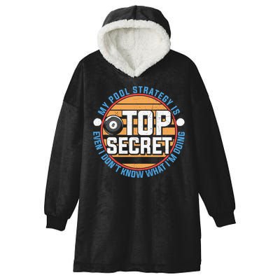 Father's Day My Pool Strategy Is Top Secret Billiards Player Gift For Dad Hooded Wearable Blanket