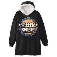 Father's Day My Pool Strategy Is Top Secret Billiards Player Gift For Dad Hooded Wearable Blanket