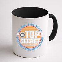 Father's Day My Pool Strategy Is Top Secret Billiards Player Gift For Dad Mug