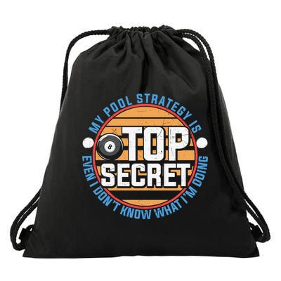 Father's Day My Pool Strategy Is Top Secret Billiards Player Gift For Dad Drawstring Bag