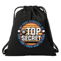 Father's Day My Pool Strategy Is Top Secret Billiards Player Gift For Dad Drawstring Bag