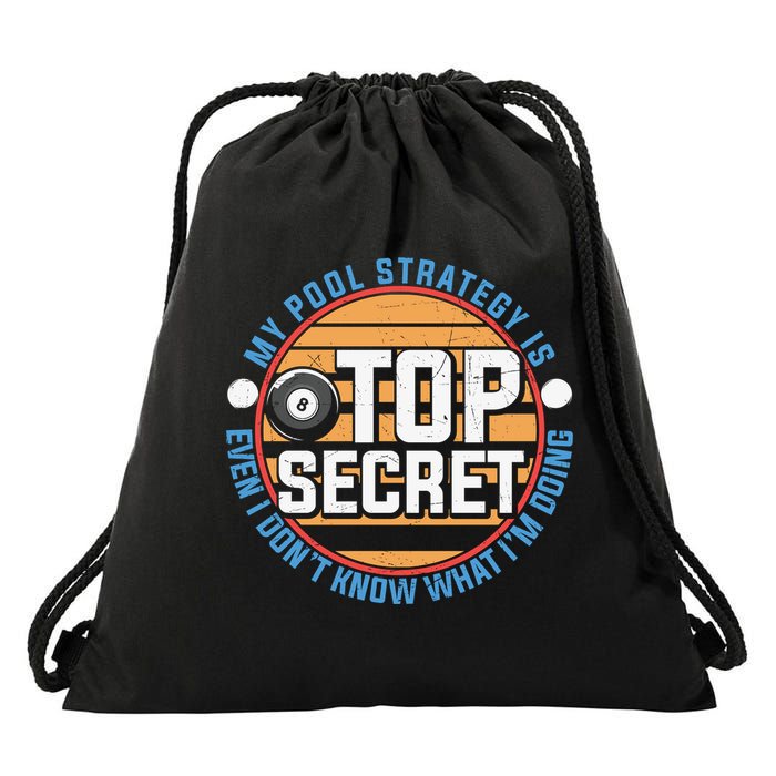 Father's Day My Pool Strategy Is Top Secret Billiards Player Gift For Dad Drawstring Bag