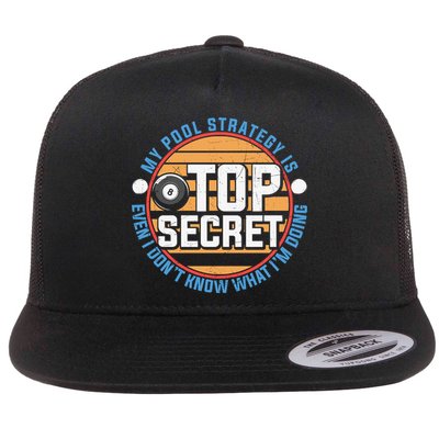 Father's Day My Pool Strategy Is Top Secret Billiards Player Gift For Dad Flatbill Hat