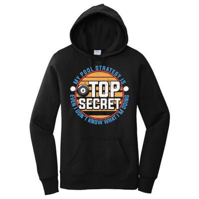 Father's Day My Pool Strategy Is Top Secret Billiards Player Gift For Dad Women's Pullover Hoodie