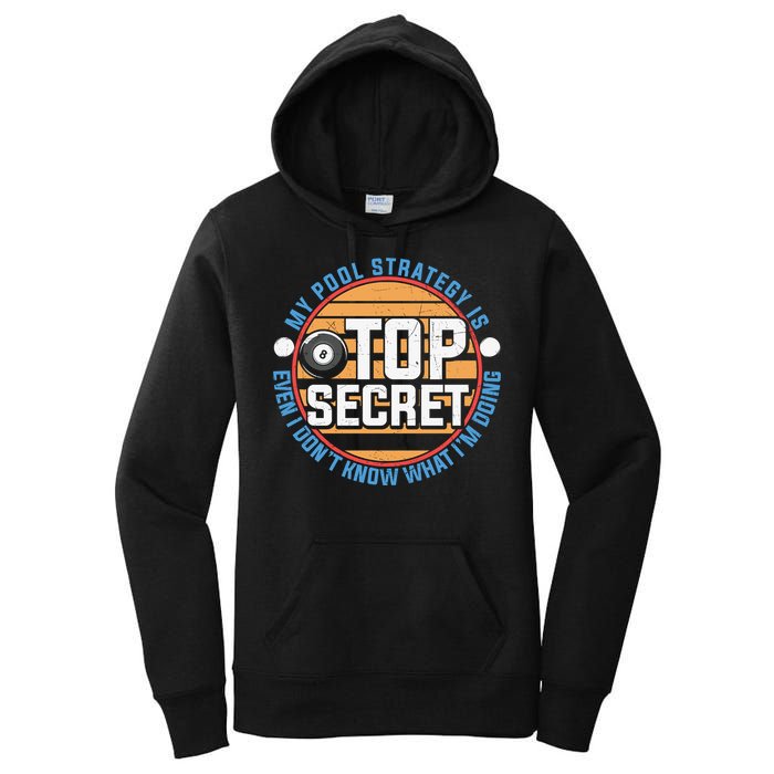 Father's Day My Pool Strategy Is Top Secret Billiards Player Gift For Dad Women's Pullover Hoodie
