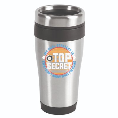 Father's Day My Pool Strategy Is Top Secret Billiards Player Gift For Dad 16oz Travel Tumbler